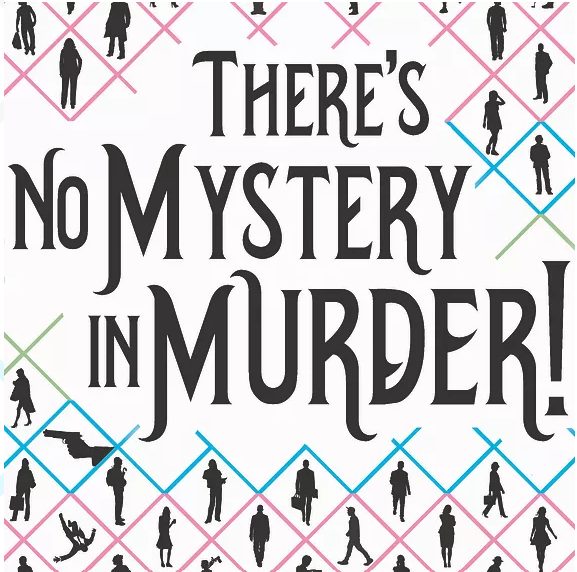 There's No Mystery In Murder