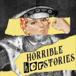 Horrible Herstories