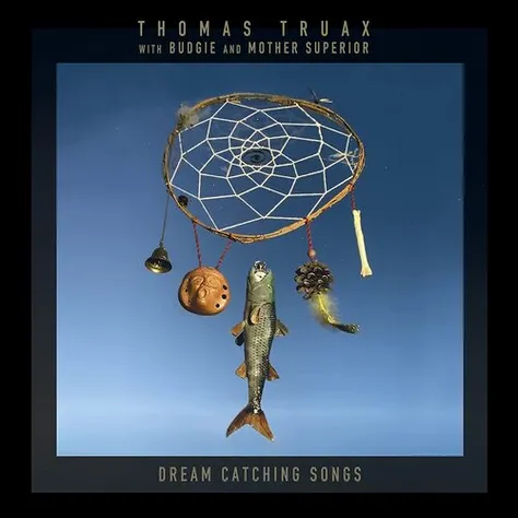 thomas-truax-with-budgie-and-mother-superior-dream-catching-songs